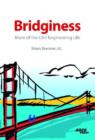 Bridginess : More of the Civil Engineering Life - Book