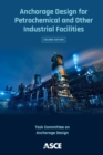 Anchorage Design for Petrochemical and Other Industrial Facilities - Book