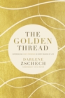 The Golden Thread : Experiencing God's Presence in Every Season of Life - eBook