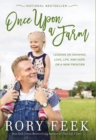 Once Upon a Farm : Lessons on Growing Love, Life, and Hope on a New Frontier - Book