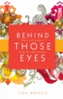 Behind Those Eyes : What's Really Going on Inside the Souls of Women - Book