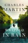 Wrapped in Rain : A Novel - Book