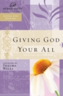Giving God Your All : Women of Faith Study Guide Series - Book