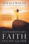 Extraordinary Faith Study Guide : God's Perfect Gift for Every Woman's Heart - Book
