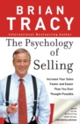 The Psychology of Selling : Increase Your Sales Faster and Easier Than You Ever Thought Possible - Book
