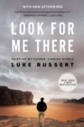 Look for Me There : Grieving My Father, Finding Myself - eBook
