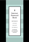 Internet Password Book : Keep Track of Usernames, Passwords, and Web Addresses in One Easy and Organized Location Volume 9 - Book