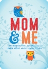 Mom & Me : An Interactive Journal to Learn More About Each Other Volume 23 - Book