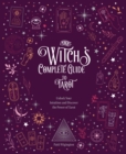 The Witch's Complete Guide to Tarot : Unlock Your Intuition and Discover the Power of Tarot Volume 2 - Book
