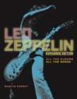 Led Zeppelin : Expanded Edition, All the Albums, All the Songs - Book