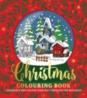 Christmas Colouring Book : Celebrate and colour your way through the holidays! - Book