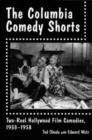 The Columbia Comedy Shorts : Two-Reel Hollywood Film Comedies, 1933-1958 - Book