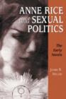 Anne Rice and Sexual Politics : The Early Novels - Book