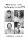 Obituaries in the Performing Arts : Film, Television, Radio, Theatre, Dance, Music, Cartoons and Pop Culture - Book