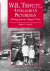 W.R. Trivett, Appalachian Pictureman : Photographs of a Bygone Time - Book