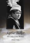 Sophie Tucker : First Lady of Show Business - Book