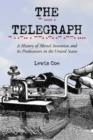 The Telegraph : A History of Morse's Invention and Its Predecessors in the United States - Book