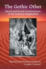 The Gothic Other : Racial and Social Constructions in the Literary Imagination - Book