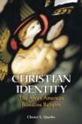 Christian Identity : The Aryan American Bloodline Religion - Book