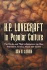 H.P. Lovecraft in Popular Culture : The Works and Their Adaptations in Film, Television, Comics, Music and Games - Book