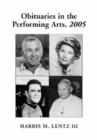 Obituaries in the Performing Arts : Film, Television, Radio, Theatre, Dance, Music, Cartoons and Pop Culture - Book