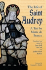 The Life of Saint Audrey : A Text - Book