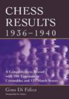 Chess Results, 1936-1940 : A Comprehensive Record with 935 Tournament Crosstables and 125 Match Scores - Book