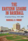 The Eastern League in Baseball : A Statistical History, 1923-2005 - Book