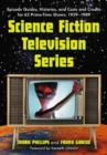 Science Fiction Television Series : Episode Guides, Histories, and Casts and Credits for 62 Prime-time Shows, 1959-1989 - Book
