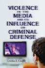 Violence in the Media and Its Influence on Criminal Defense - Book