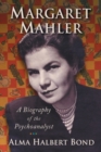 Margaret Mahler : A Biography of the Psychoanalyst - Book