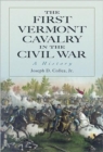 The First Vermont Cavalry in the Civil War : A History - Book