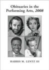 Obituaries in the Performing Arts : Film, Television, Radio, Theatre, Dance, Music, Cartoons and Pop Culture - Book