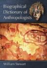Biographical Dictionary of Anthropologists - Book