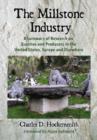 The Millstone Industry : A Summary of Research on Quarries and Producers in the United States, Europe and Elsewhere - Book