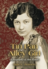 Tin Pan Alley Girl : A Biography of Ann Ronell - Book