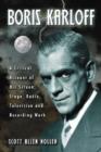Boris Karloff : A Critical Account of His Screen, Stage, Radio, Television and Recording Work - Book