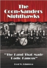 The ""Coon-Sanders Nighthawks : The Band That Made Radio Famous - Book