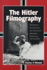 The Hitler Filmography : Worldwide Feature Film and Television Miniseries Portrayals, 1940 Through 2000 - Book