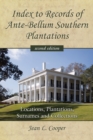 Index to Records of Ante-Bellum Southern Plantations : Locations, Plantations, Surnames and Collections, 2d ed. - eBook