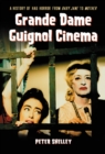 Grande Dame Guignol Cinema : A History of Hag Horror from Baby Jane to Mother - eBook