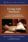 Living with Insomnia : A Guide to Causes, Effects and Management, with Personal Accounts - Book