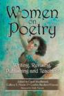 Women on Poetry : Writing, Revising, Publishing and Teaching - Book