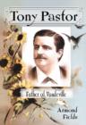 Tony Pastor, Father of Vaudeville - Book