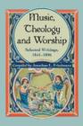 Music, Theology and Worship : Selected Writings, 1841-1896 - Book