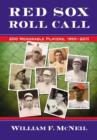 Red Sox Roll Call : 200 Memorable Players, 1901-2010 - Book