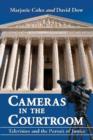 Cameras in the Courtroom : Television and the Pursuit of Justice - Book