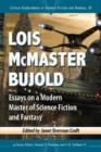 Lois McMaster Bujold : Essays on a Modern Master of Science Fiction and Fantasy - Book