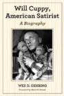 Will Cuppy, American Satirist : A Biography - Book