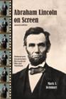 Abraham Lincoln on Screen : Fictional and Documentary Portrayals on Film and Television, 2d ed. - Book